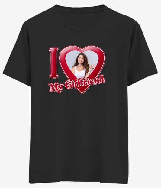 Tişört I Love My Girlfriend Yazılı Resmi Değişebilen T-shirt - Bikafa Tasarım
